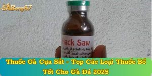 Thuốc Gà Cựa Sắt - Top Các Loại Thuốc Bổ Tốt Cho Gà Đá 2025